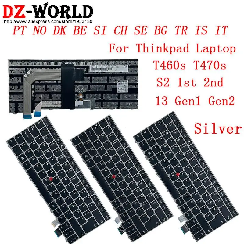 

PT NO DK BE SI CH SE BG TR IS IT Keyboard for Lenovo Thinkpad 13 Gen1 Gen2 T460s T470s S2 G1 G2 Laptop Portuguese Swiss Danish