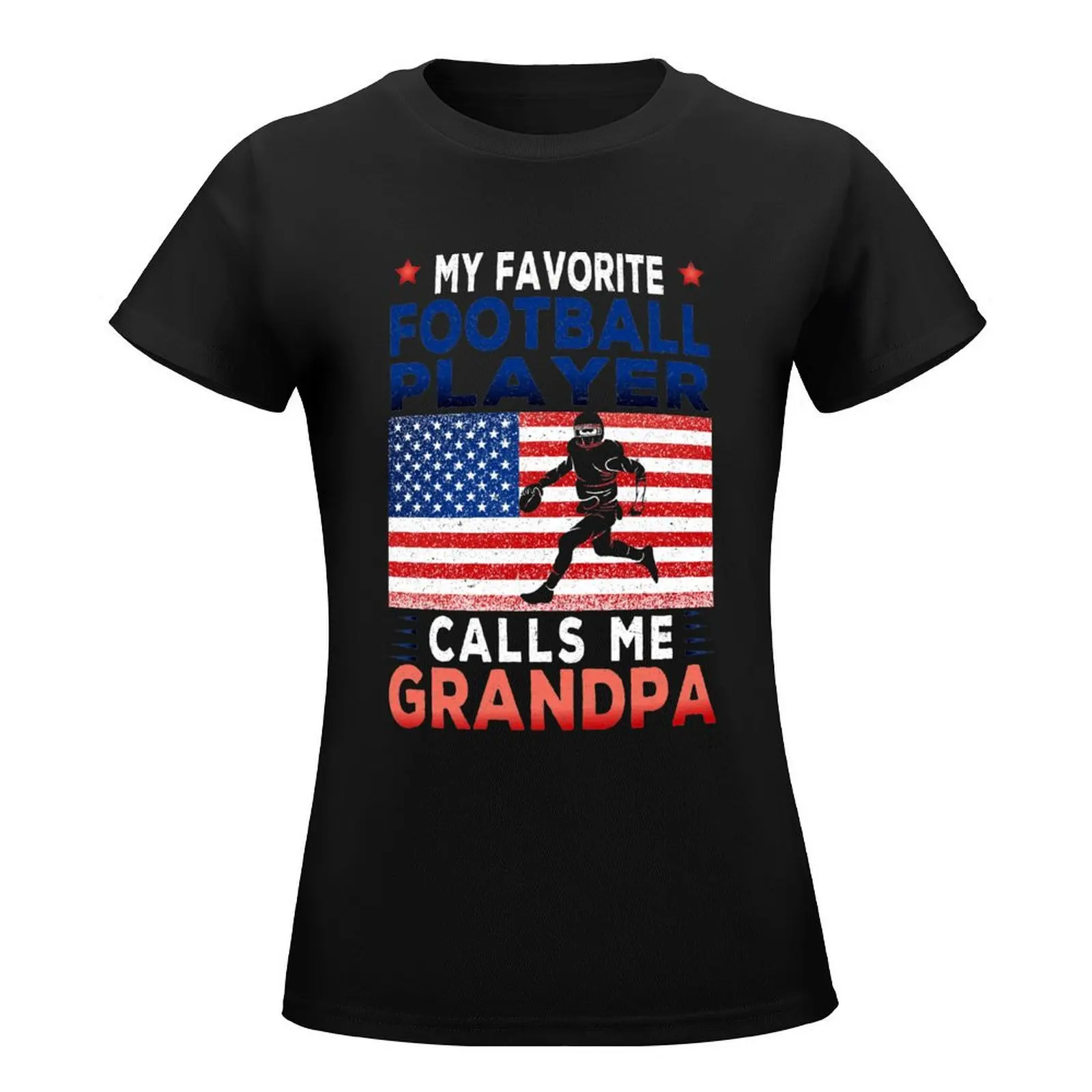 My Favorite Football Player Calls Me Grandpa - Grandson Grandpa Gift T-Shirt blacks Aesthetic clothing clothes for Women