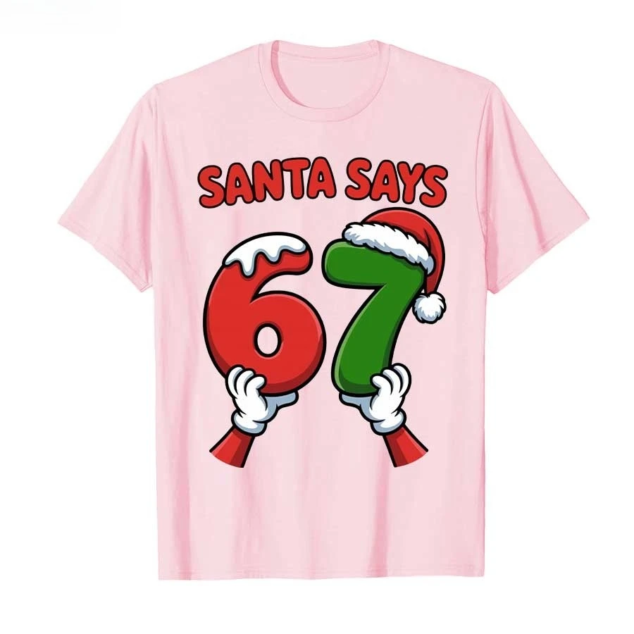 مضحك سانتا يقول ستة سبعة عطلة عيد الميلاد 67 ميمي 6 7 طفل تي شيرت للرجال النساء 100% القطن تي شيرت قصيرة الأكمام بلايز