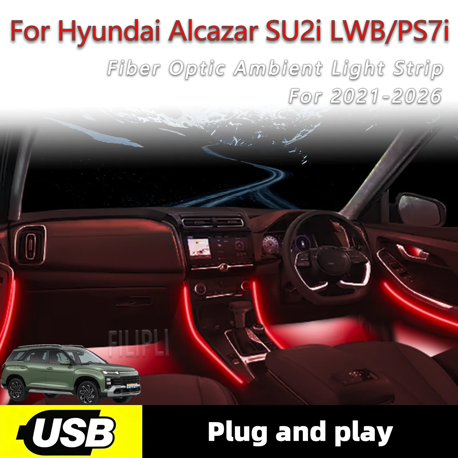 

For Hyundai Alcazar SU2i LWB/PS7i Ambient LED Soft Strips 2021-2026 Year 6 in1 USB Interface Vehicle Interior Ambient Lighting