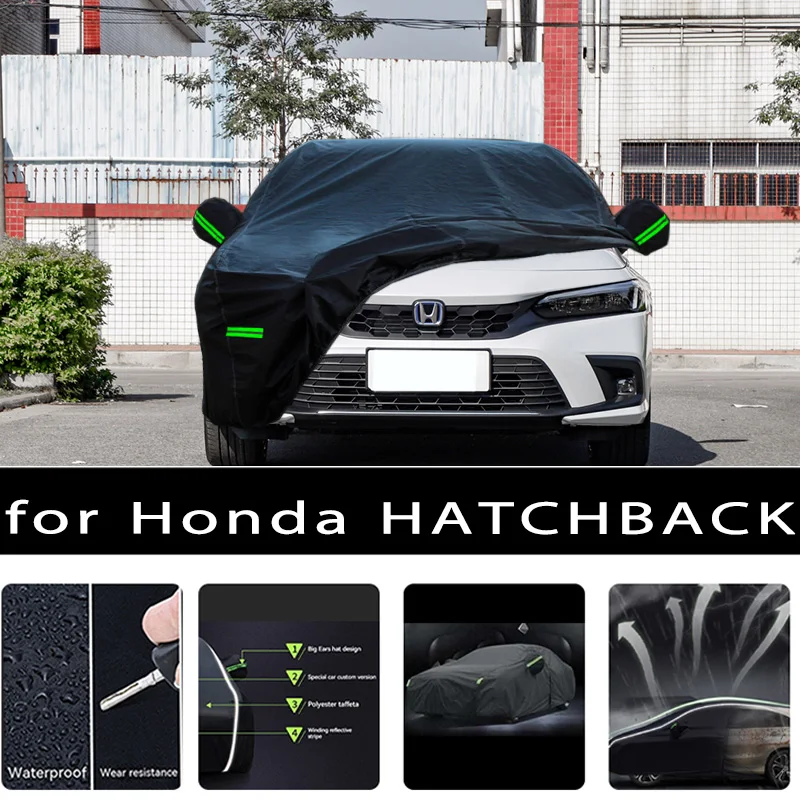 

For Honda HATCHBACK Outdoor Protection Full Car Covers Snow Cover Sunshade Waterproof Dustproof Exterior Car accessories