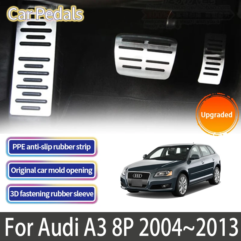 

Для Audi A3 8P 2004 ~ 2013 2010 2011 аксессуары Автомобильные ножные педали акселератор тормоз нержавеющая сталь без сверления Нескользящая педаль