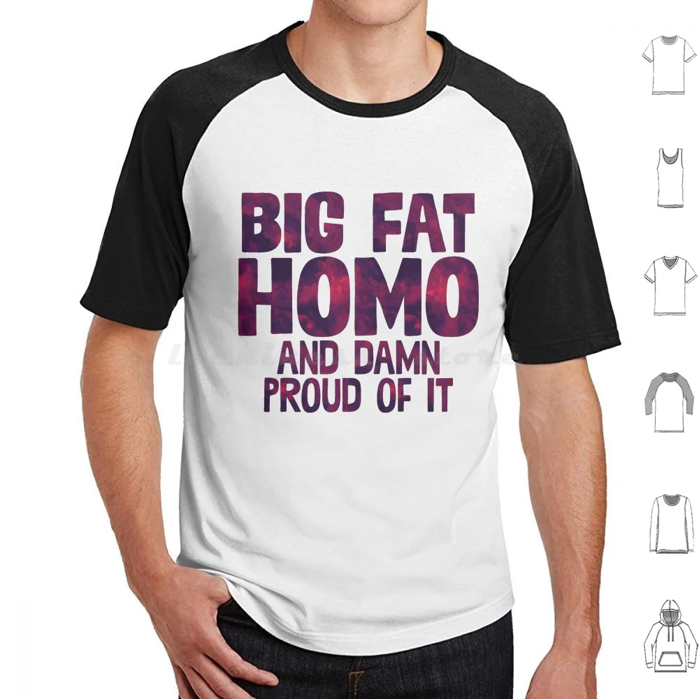 Big Fat Homo Art Pride T Shirt 6xl Cotton Cool Tee Big Fat Homo Pride Joke Himo Joke Himo Joke Quote Joke Joke Himo Art Himo