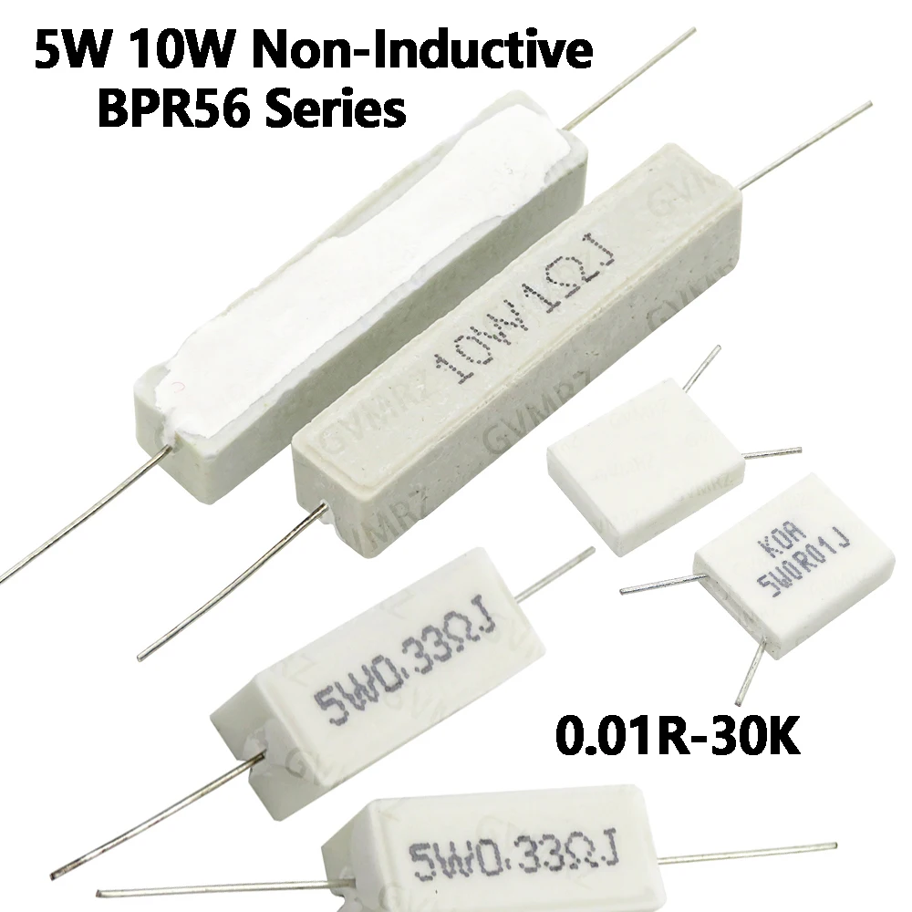 10PCS Cement Wirewound Resistor 5W 10W Non-Inductive BPR56 Series 0.01R–10K  10W 2R 10W 100R 5W 0.25R