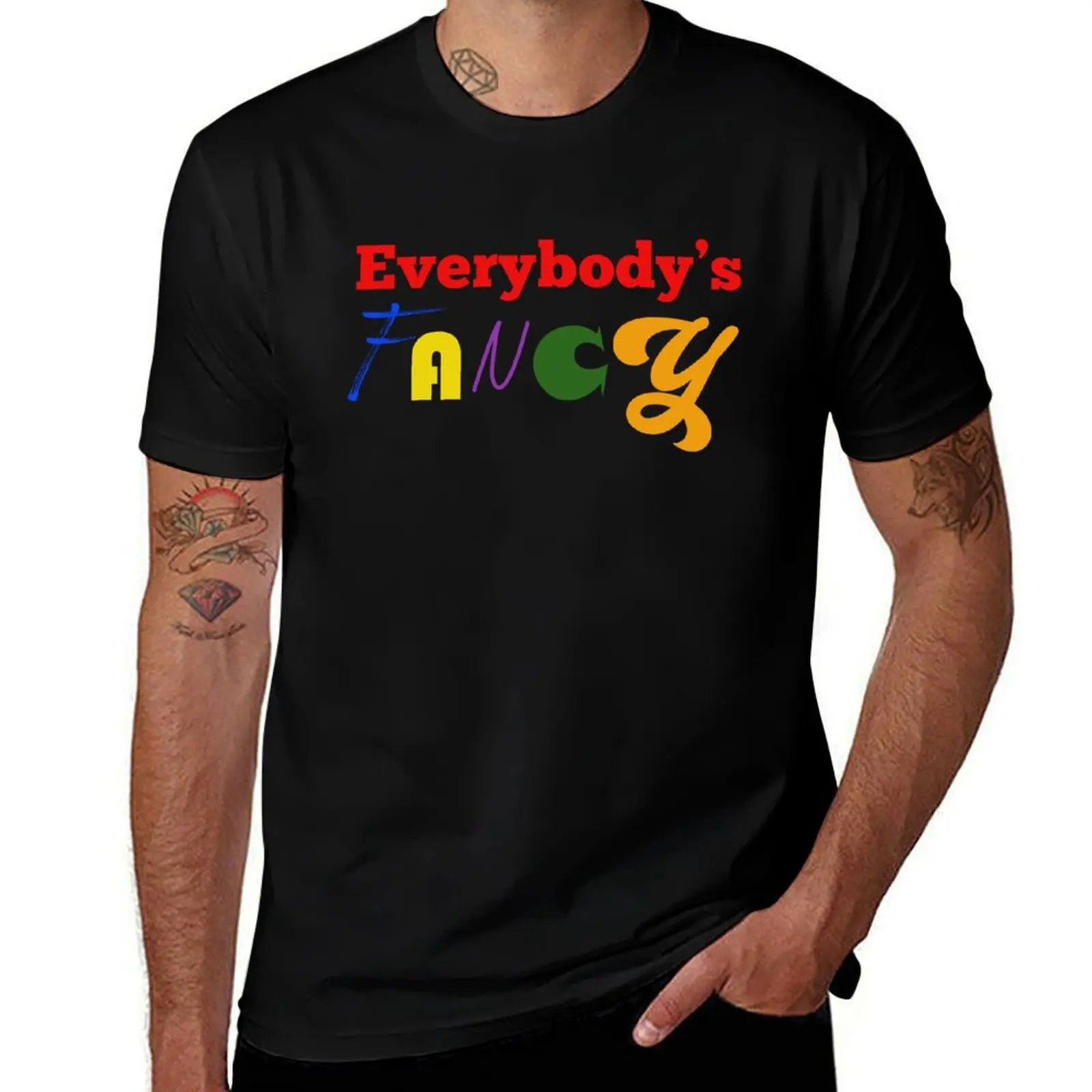 Everybody's Fancy T-Shirt Novelty Print Casual Tee Shirt T-Shirt
