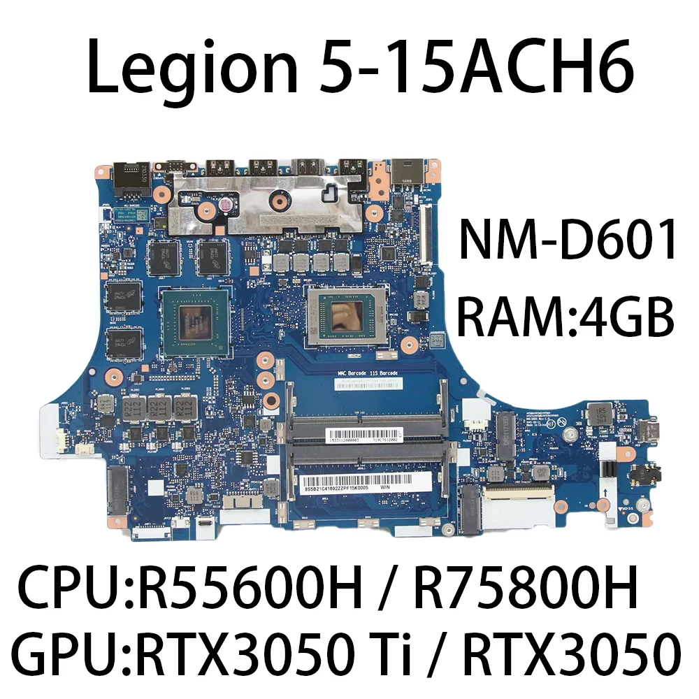 

Laptop Motherboard For Lenovo Legion 5-15ACH6 NM-D601 With CPU:R5-5600H R7-5800H RAM:4G GPU:RTX3050 4G FRU:5B21C41692 5B21C41688