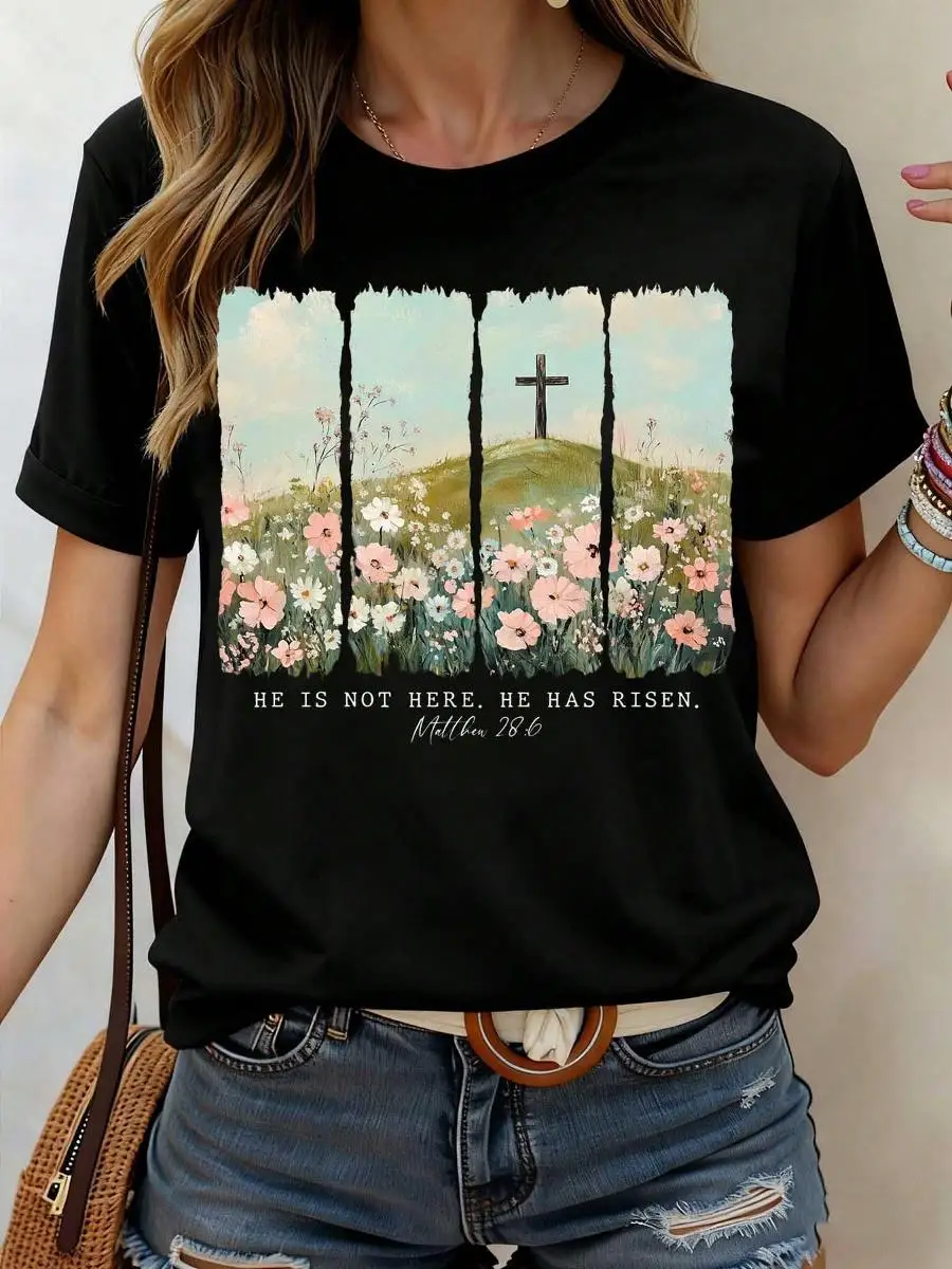 Women s Easter Cross And Flowers He Is Not Here He Has Risen Matthew 28 6 Print Round Neck T-Shirt Fashion Cotton Casual Round Neck Top For Sprin