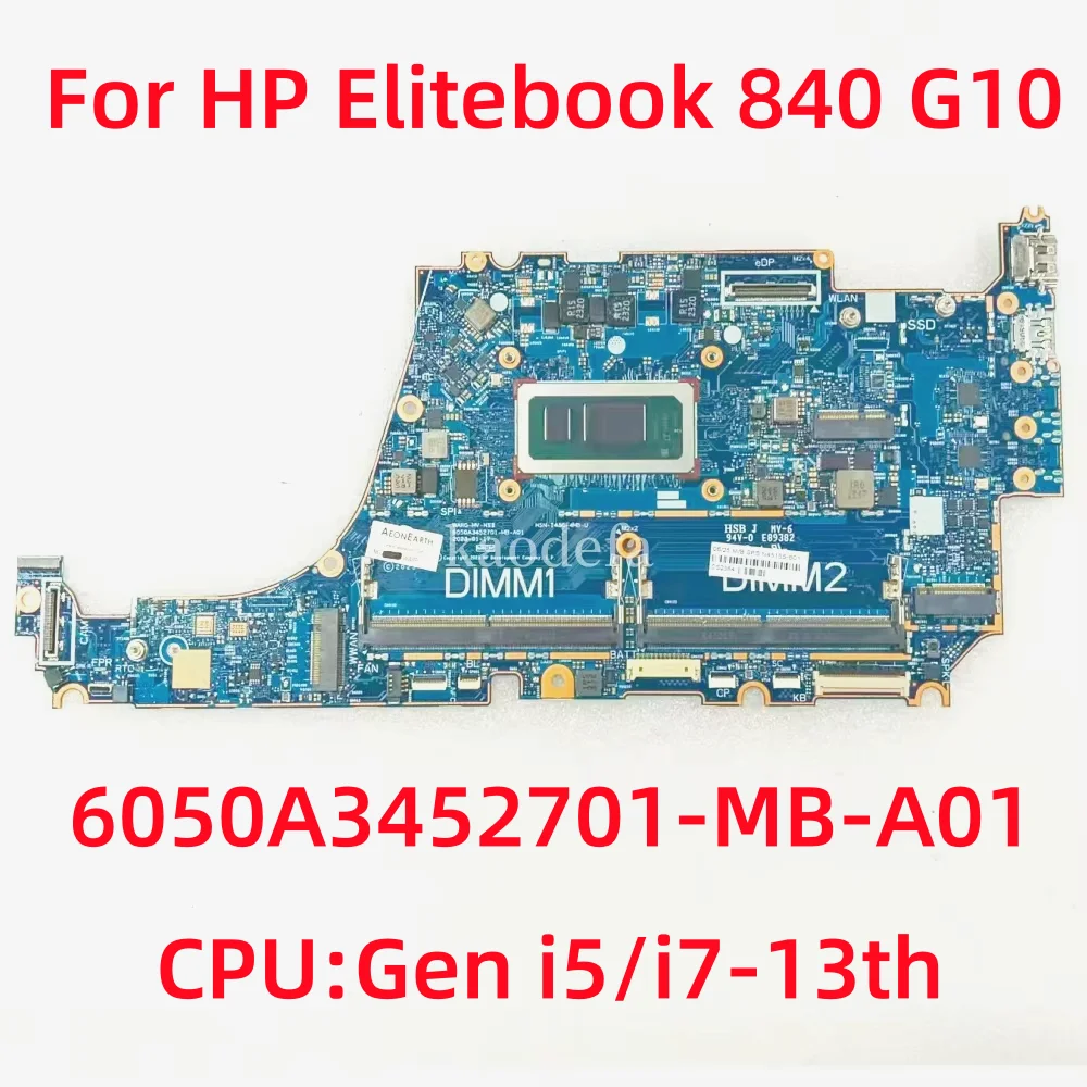 

6050A3452701-MB-A01 Mainboard For HP Elitebook 840 G10 Laptop Motherboard CPU:Gen i5/i7-13th N45151-601/N45154-601 100% Test OK