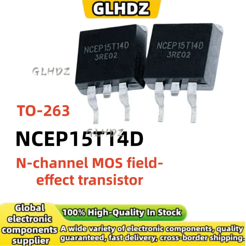 New and Original 10-50PCS NCEP15T14D TO-263 N-channel MOS field-effect transistor