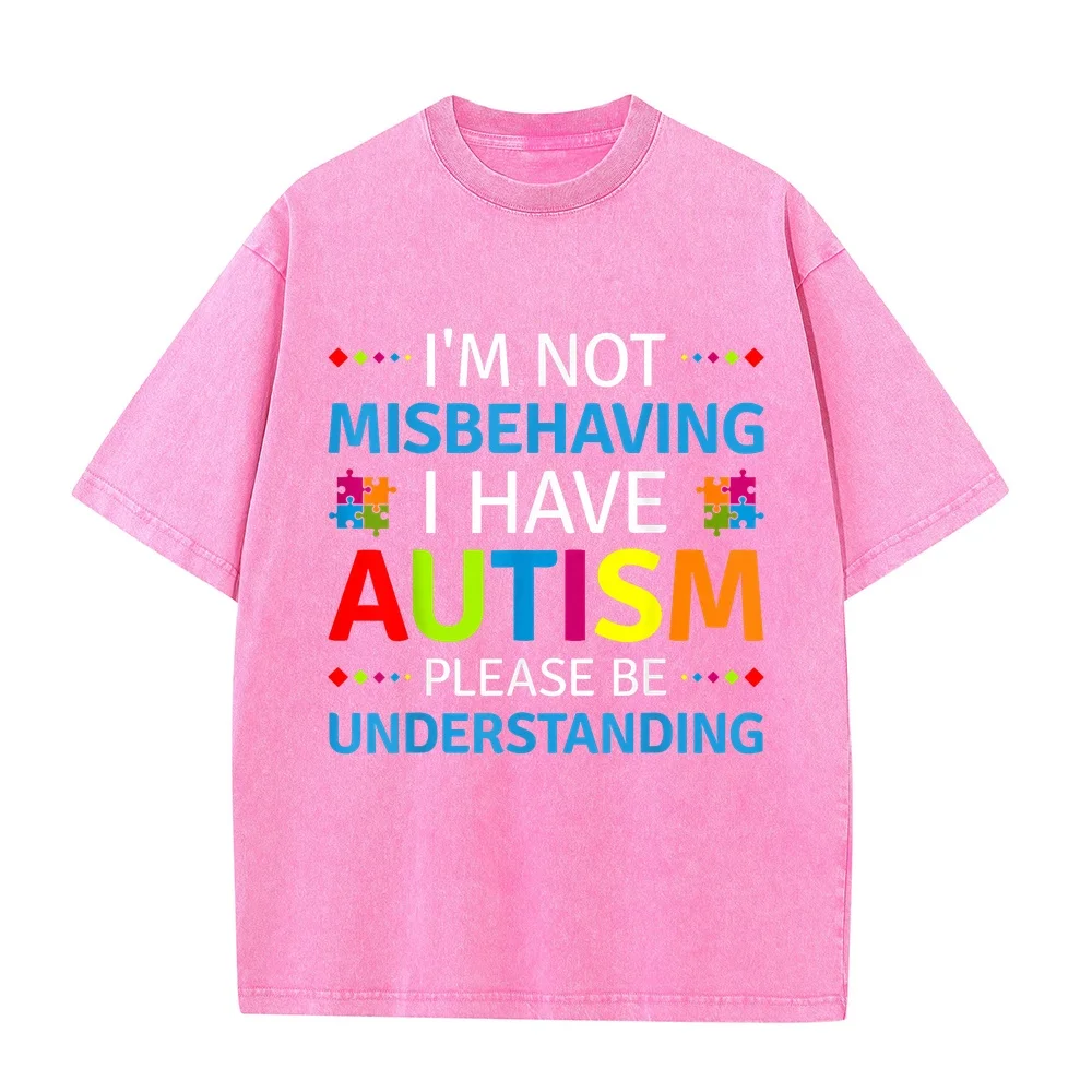 Autism Awareness I'm Not Misbehaving I Have T-Shirt Small T Shirt Masculinas 키티 Luxury Brands Big Size Men Graphic Tee Summer