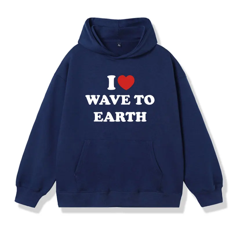 Funny I Love Wave To Earth Graphic Print Hoodie Men Fashion Casual Harajuku Sweatshirt Oversized Streetwear Fall Fleece Pullover