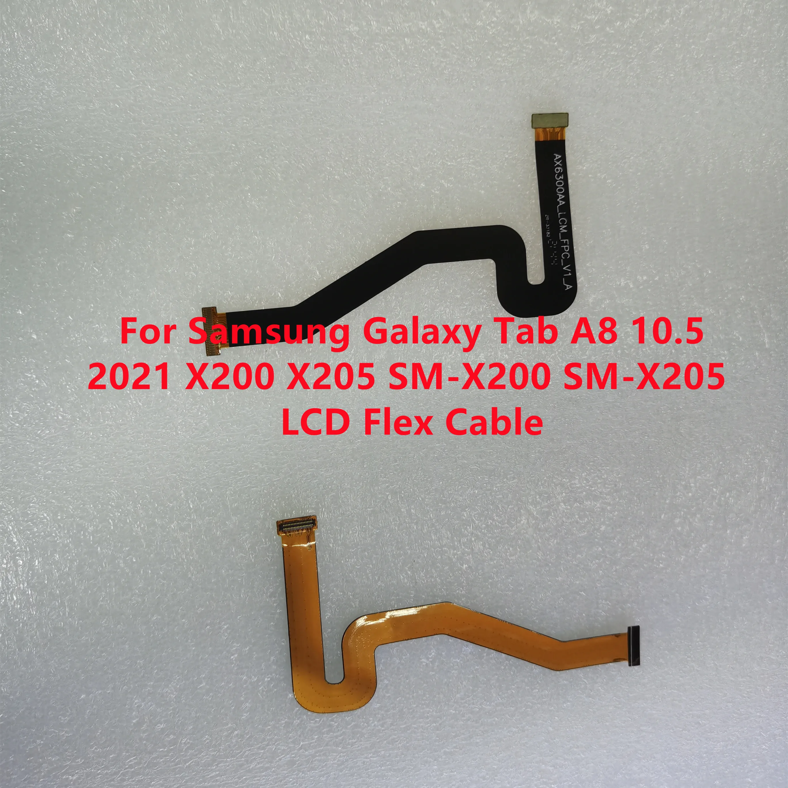 For Samsung Galaxy Tab A8 10.5 2021 X200 X205 SM-X205 SM-X200 LCD Flex Cable Display Connector Replacement Parts Tested