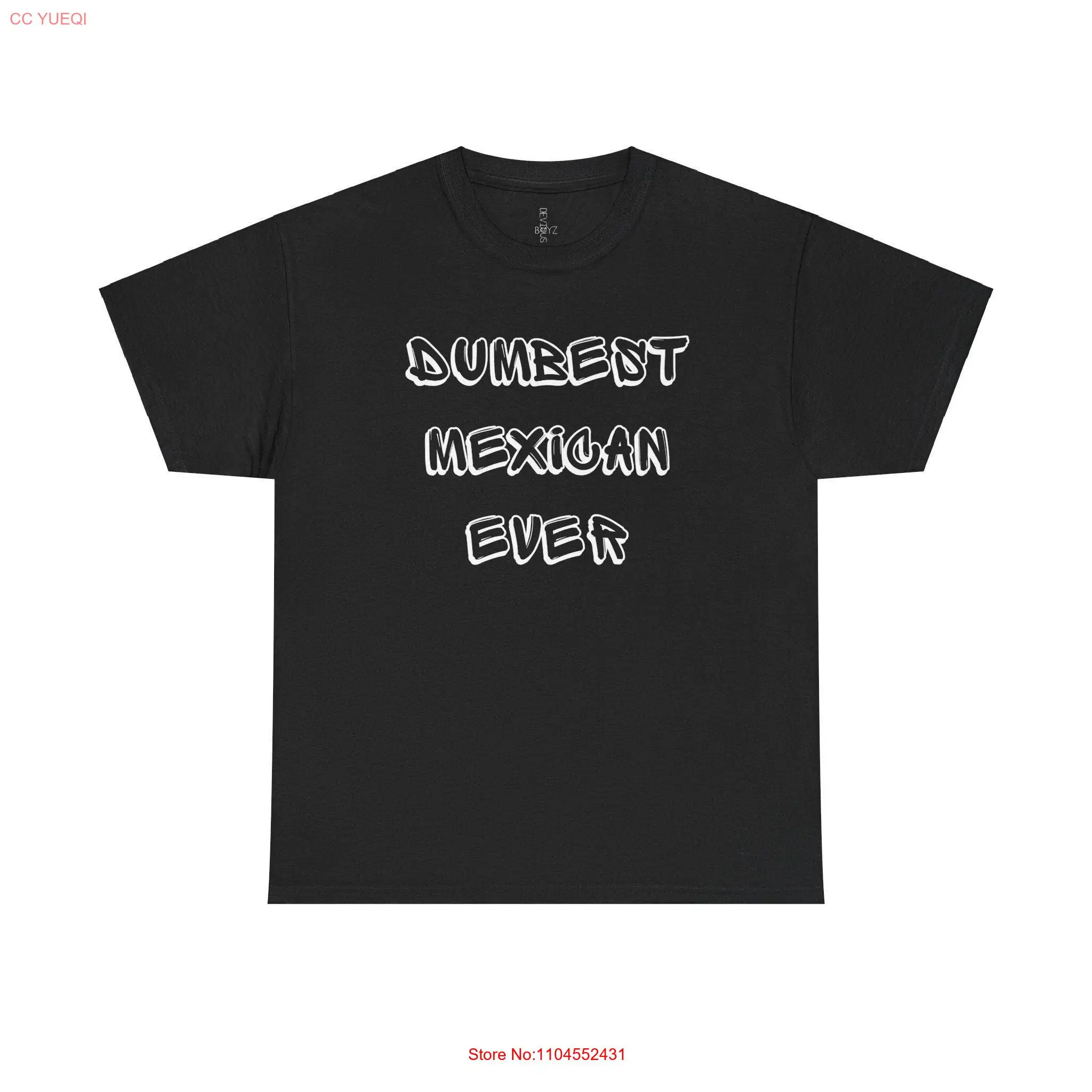 Dumbest Mexican Ever T Shirt Funny Offensive Heritage Cinco de Mayo Apparel for Mexicans Mexico long or short sleeves