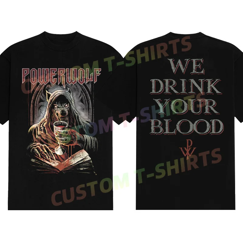 

2024 Hot Sale Summer 100% Cotton Black Your Blood By Powerwolf T Shirt Men Short Sleeves Cool Tee Hip Hop Streetwear T-shirt