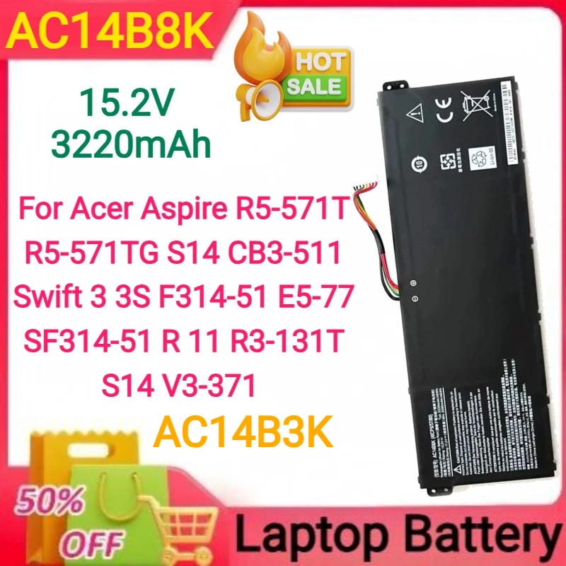 15.2V 3220mAh AC14B8K AC14B3K แบตเตอรี่สำหรับเอเซอร์ Aspire R5-571T R5-571TG S14 CB3-511 Swift 3 3S F314-51 E5-77 SF314-51 R 11