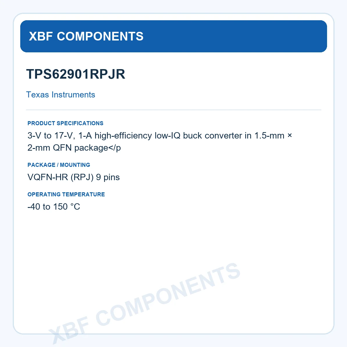TPS62901RPJR Texas Instruments Buck Converter 3-V 17-V 1-A VQFN-HR (RPJ) 9 pins