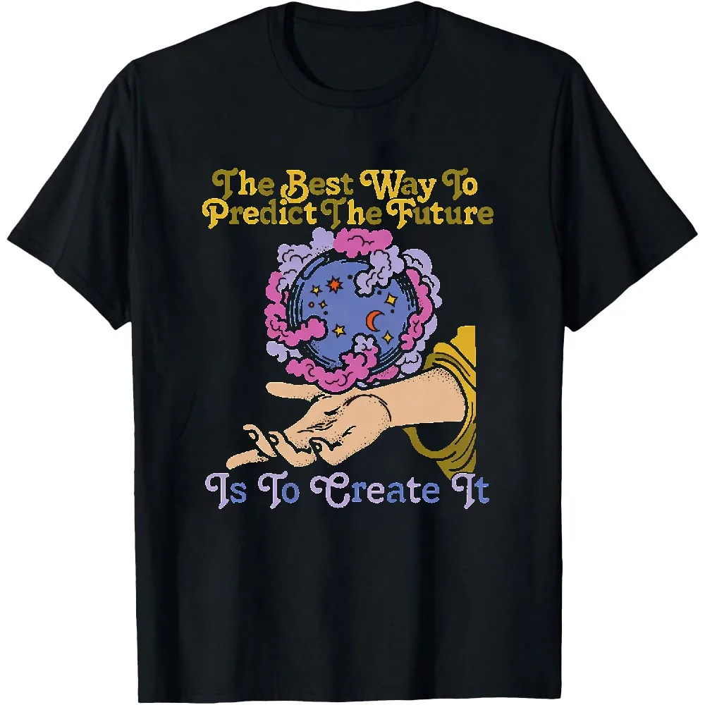 The Best Way To Predict The Future Create It Crystal Ball Retro Men Summer T Shirt Motivational Typography Casual Holiday Tee