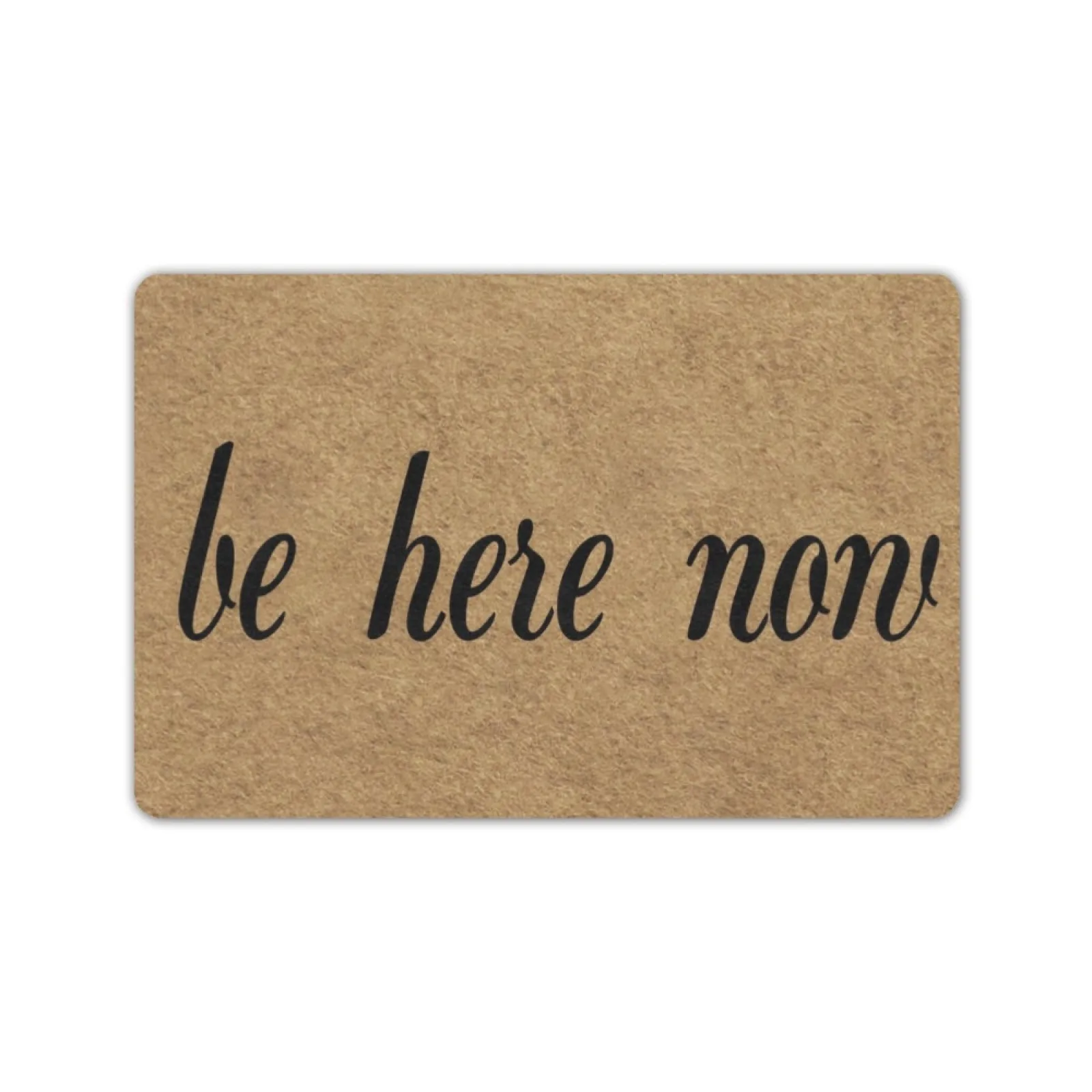 

Welcome Mat Be Here Now Door Mat Rubber Non-Slip Entrance Rug Floor Mat Balcony Mat Funny Home Decor Indoor Doormat 30 x 18 Inch