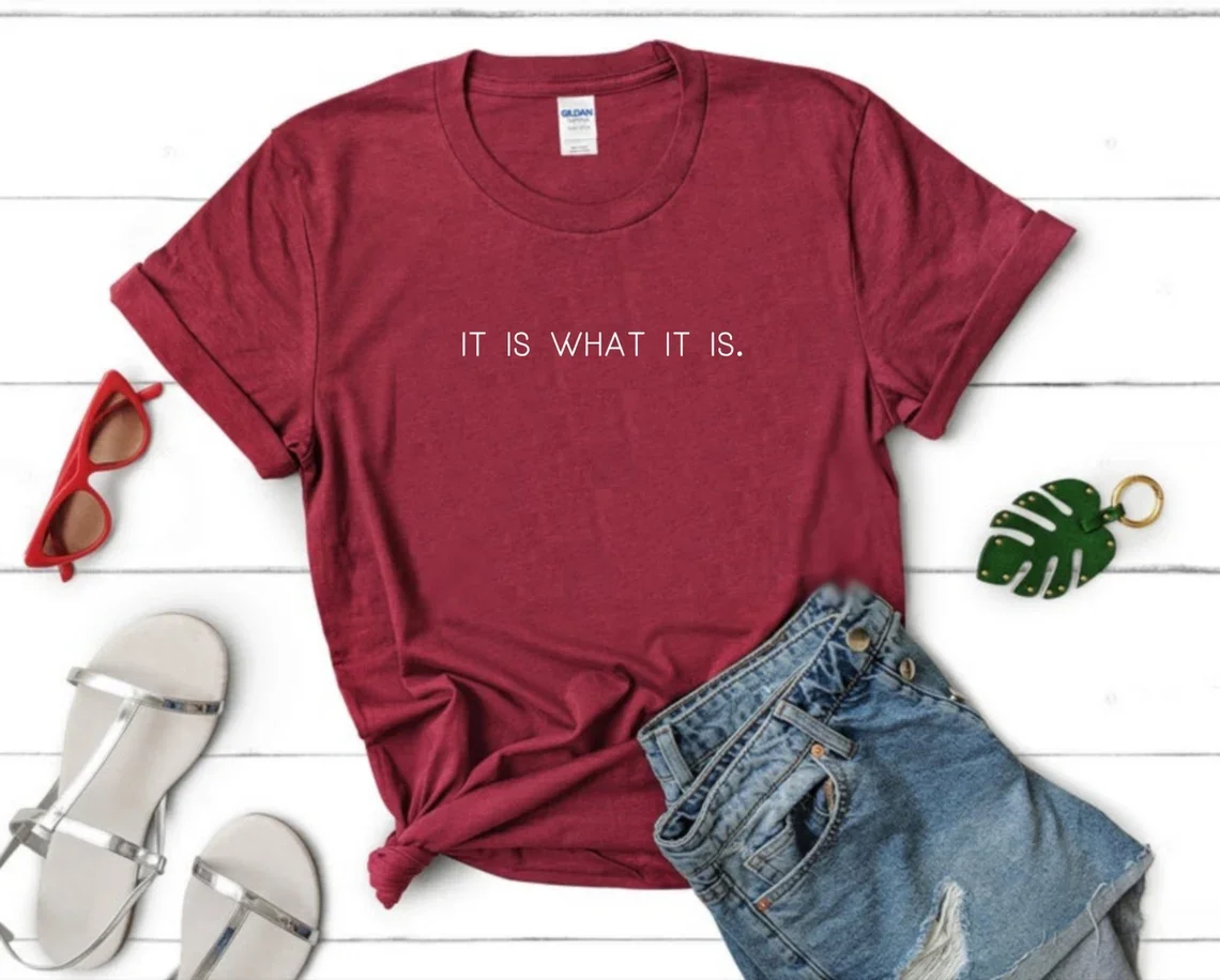 Skuggnas It Is What It Is Shirt Funny Graphic T-shirt Short Sleeved Fashion Women Cotton t shirt Slogan Cool Shirt Drop Shipping