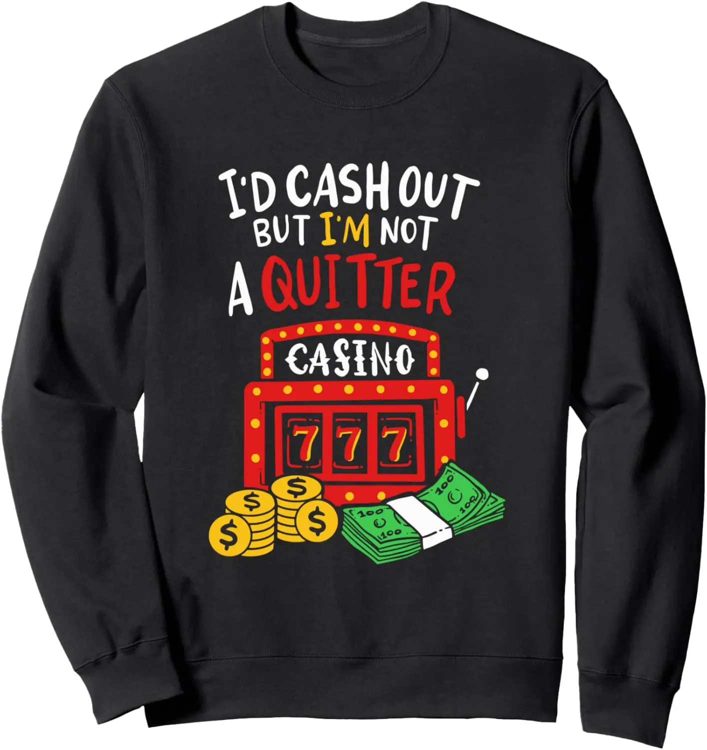 

Толстовка I'd Cash Out But I'm Not A Quitter Poker Players Gambling