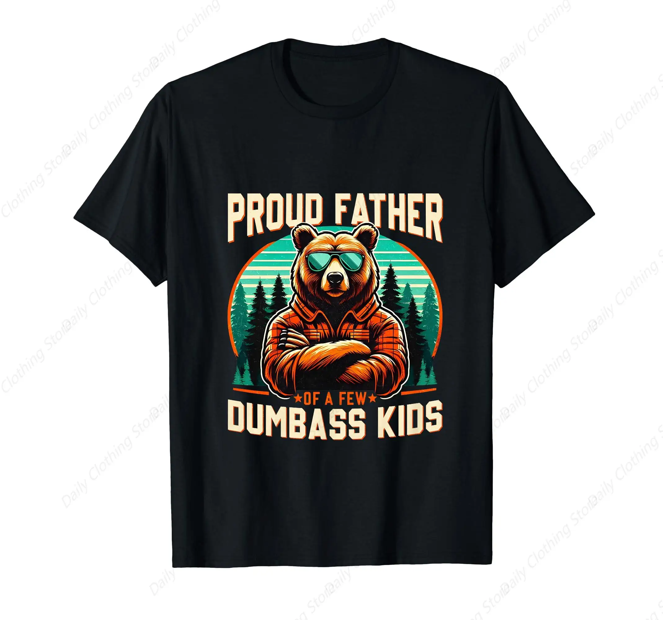 Father'S Day Proud Father Of A Few Dumbass Kids Dad Bear T-Shirt Graphic Clothing Gifts Short Sleeve Outfits Tops