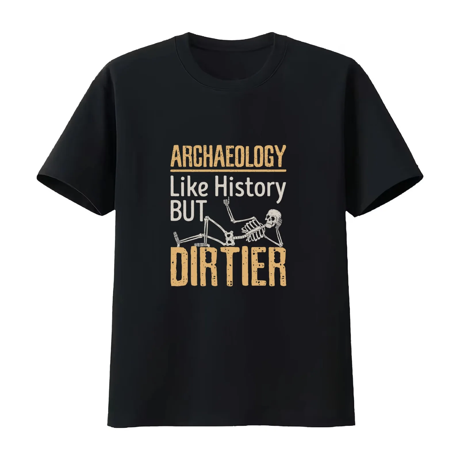 Archaeology Like History But Dirtier T-Shirt Summer Casual Cotton Tee Oversized Streetwear Tops Vintage Graphic Print