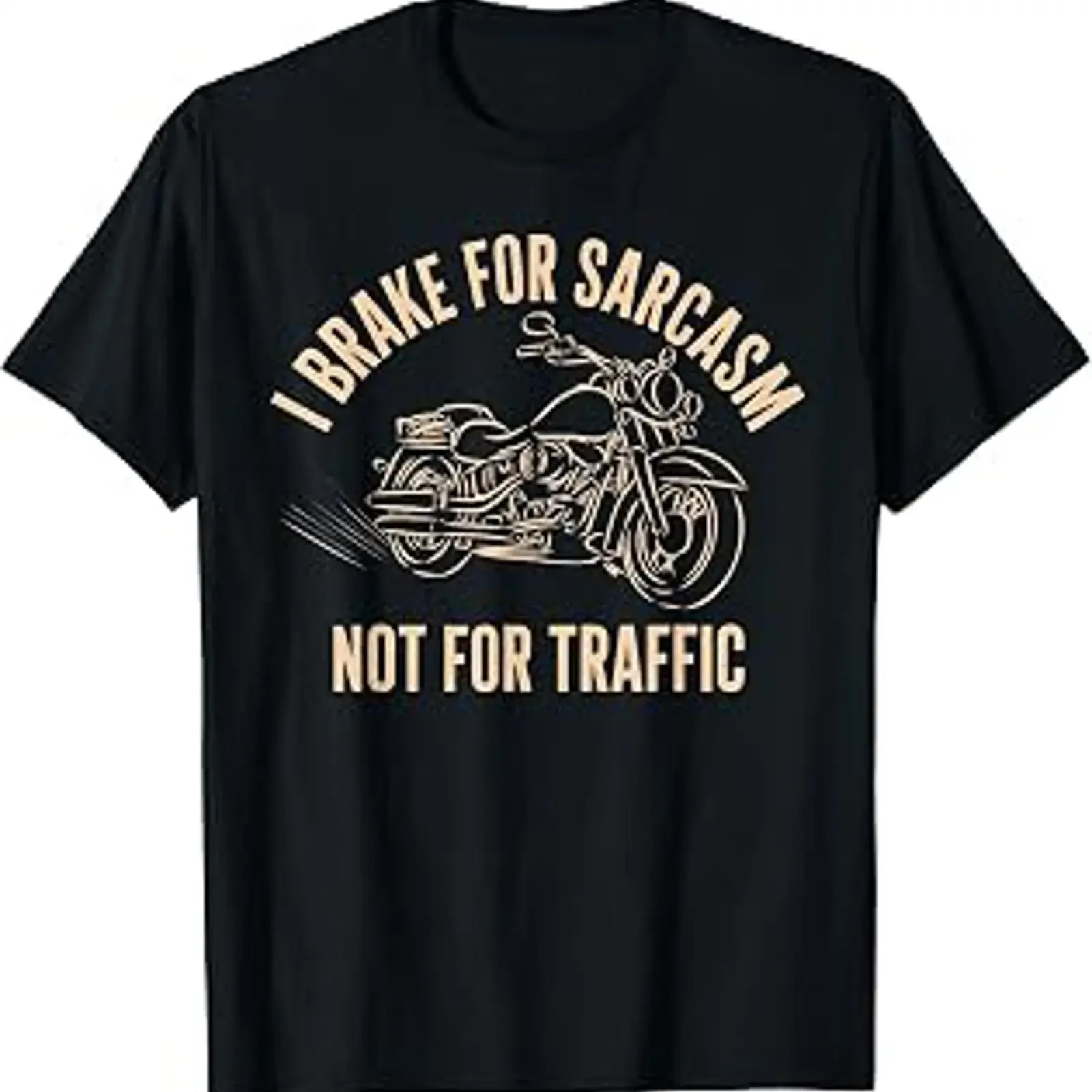 I Brake for Sarcasm Motorcycle Meme T Shirt vintage Washed Stretched Casual Comfortable Unisex Stylish fashion designer clothes