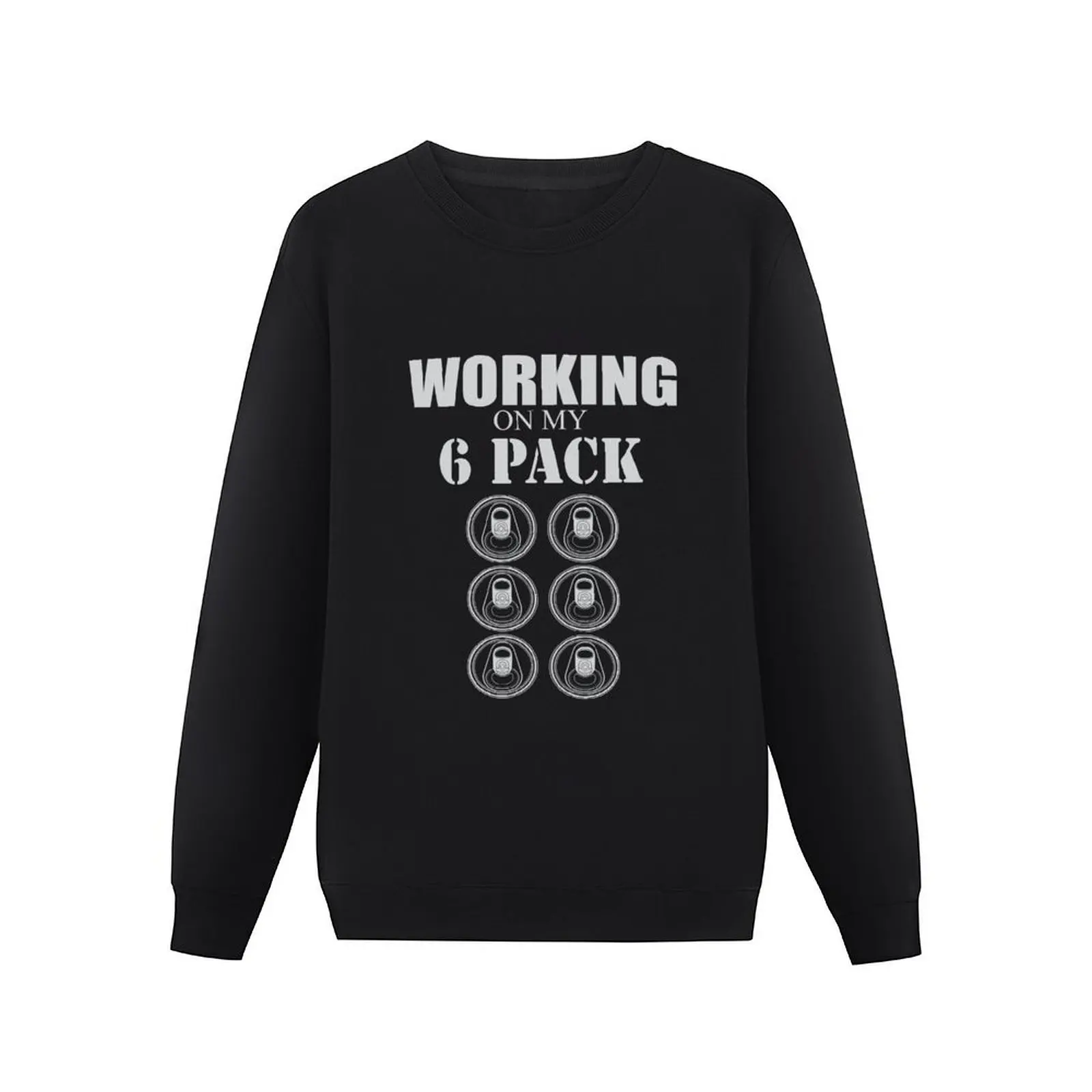 Working on my 6 Pack - Funny - Dark shirts Pullover Hoodie winter clothes sweatshirt male