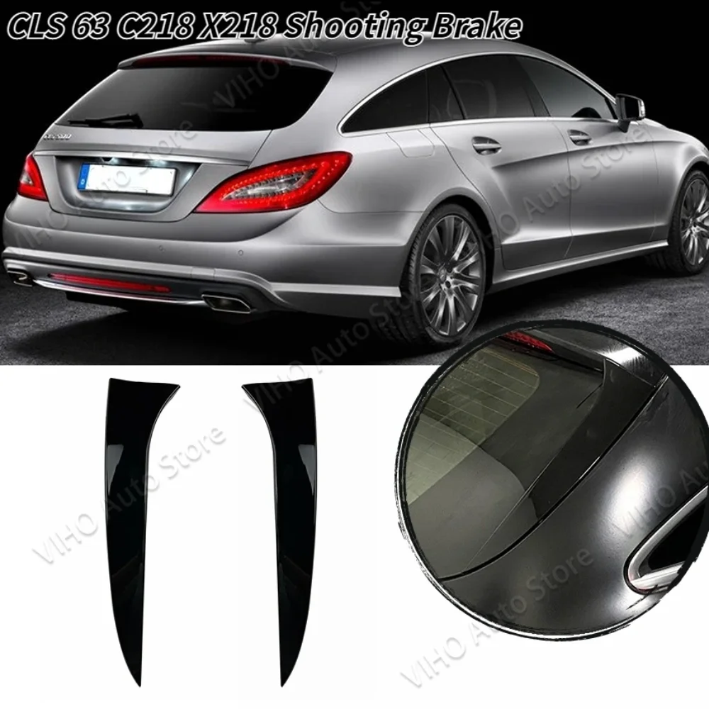 For MercedesBenz CLS-Class C218 X218 Shooting Brake 2011-2018 Car Rear Window Side Spoiler ABS Gloss Black Rear Canards Splitter