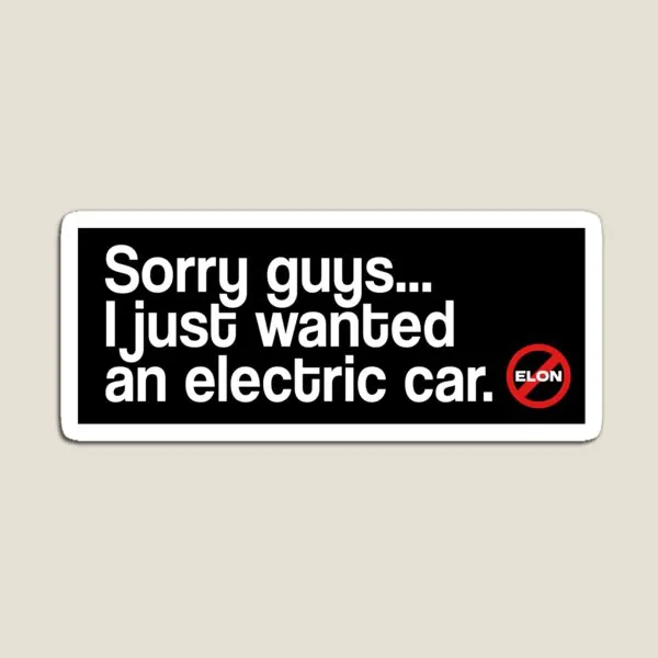 Funny Anti Elon Tesla Bumper  Magnet for Fridge Organizer Cute  Home Children Colorful Toy Refrigerator Kids Magnetic Stickers