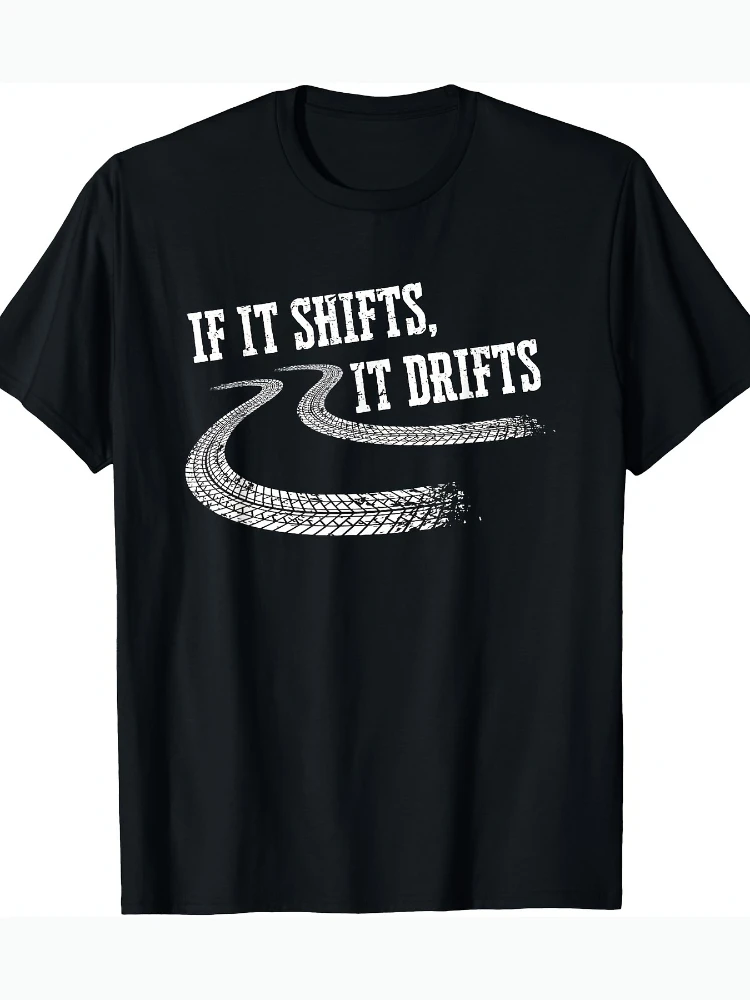 If it moves, it drifts. Interesting racing mechanic gives a 100% cotton short-sleeved printed T-shirt.