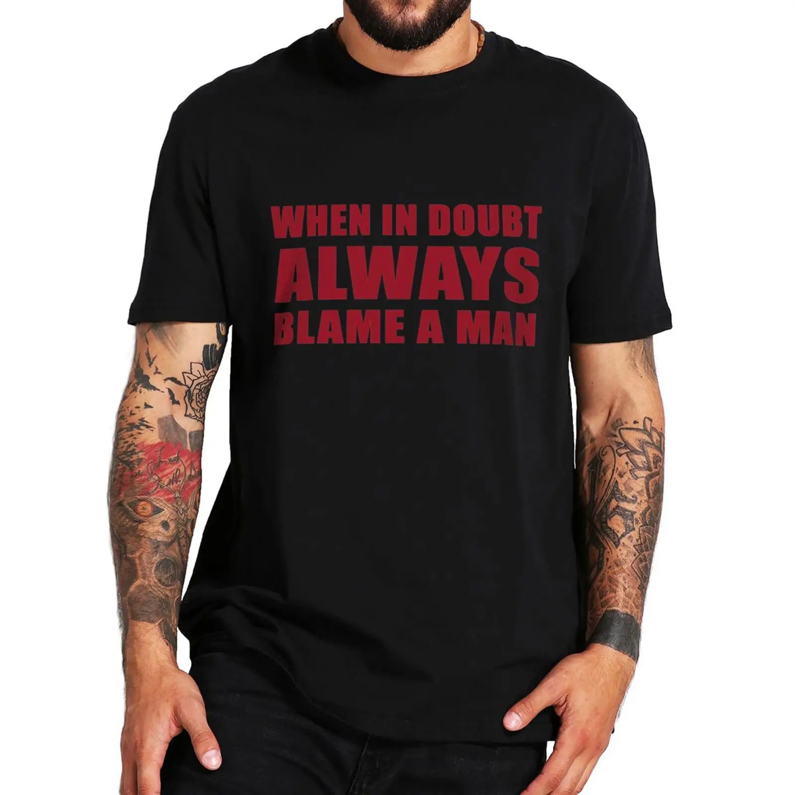 When In Doubt Always Blame A Man T Shirt Funny Sayings Adult Humor Sarcastic Tee Summer 100% Cotton Unisex Casual T-shirt