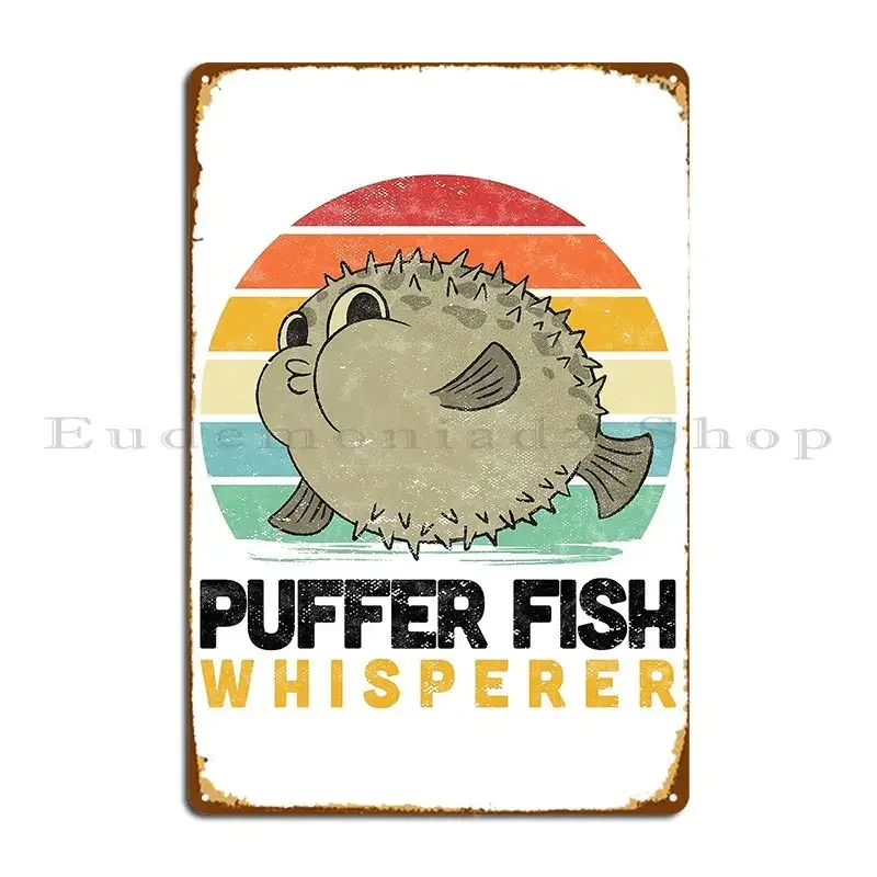 Puffer Fish Whisperer Aquarium Fish Breeder Saying Madgrfx Metal Plaque Poster Bar Wall Decor Custom Garage Tin Sign Poster