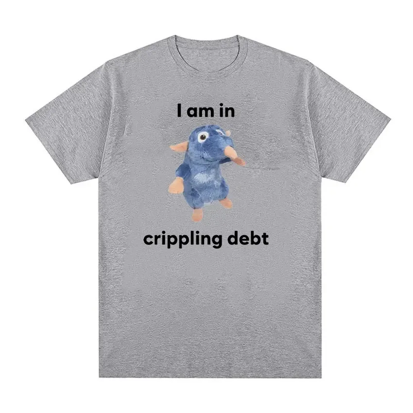 I Am in Crippling Debt Rat Plush Funny Meme T Shirt Men Women High Quality Casual Fashion T-shirts 100% Cotton Oversized T-Shirt