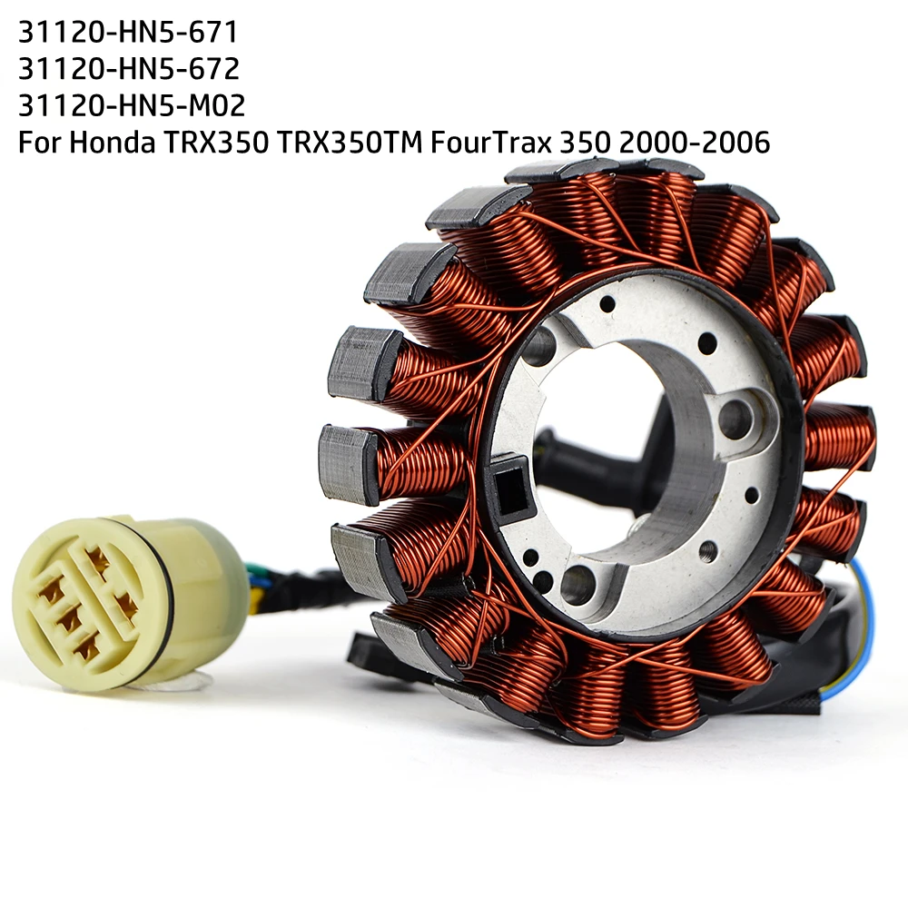 

TRX 350 Stator Coil For Honda TRX350 FourTrax 350 Rancher ES TRX350TM 2000-2006 31120-HN5-M01 31120-HN5-671 Generator Coil