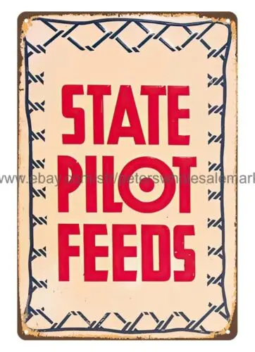 State Pilot Feeds farm barn country living metal tin sign internal decoration