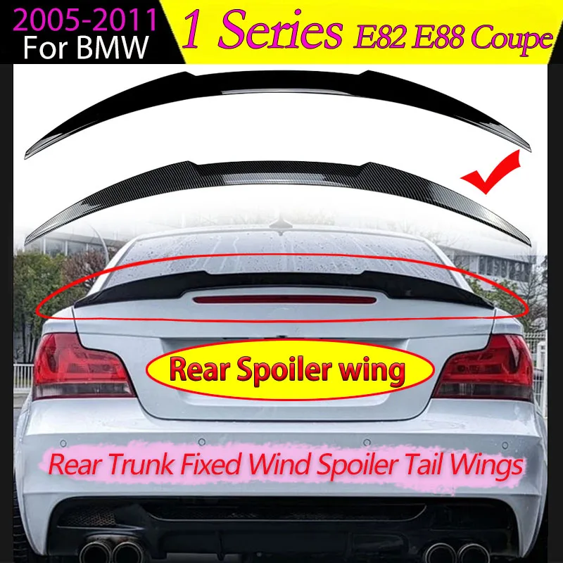 

Задний спойлер багажника для BMW 1 серии E82 E88 Coupe 2005-2011, фиксированный спойлер на заднюю крышу, комплект кузова хвостового крыла, автоаксессуары