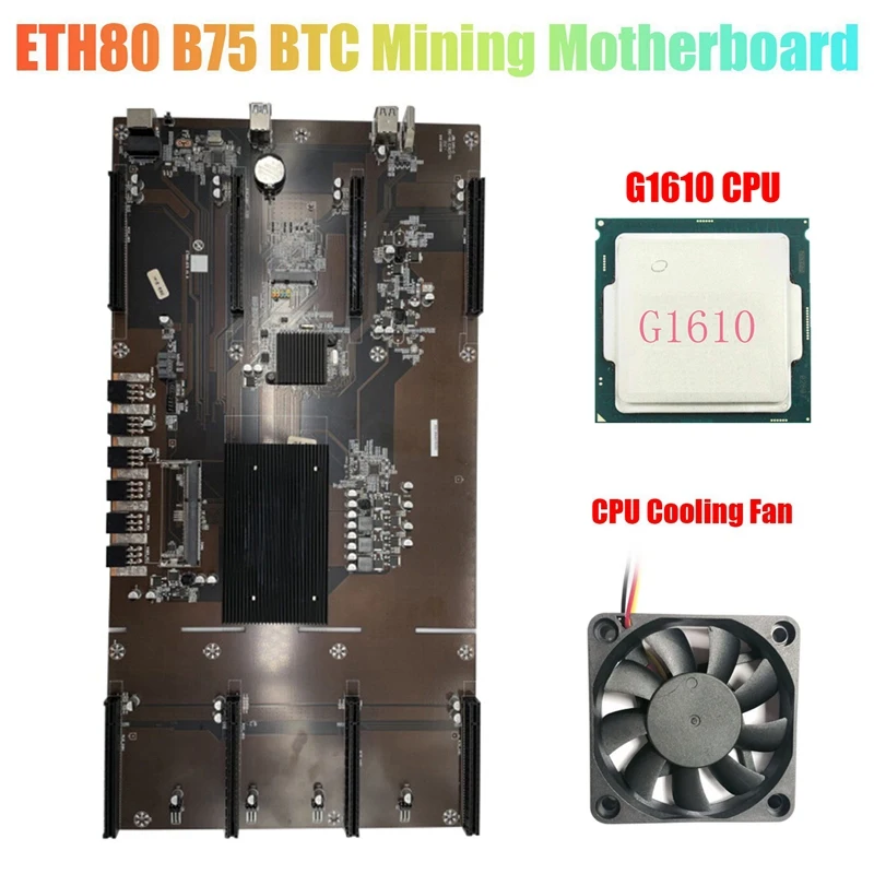 

ETH80 B75 BTC Mining Motherboard+G1610 CPU+Cooling Fan 8XPCIE 16X LGA1155 Support 1660 2070 3090 Graphics Card