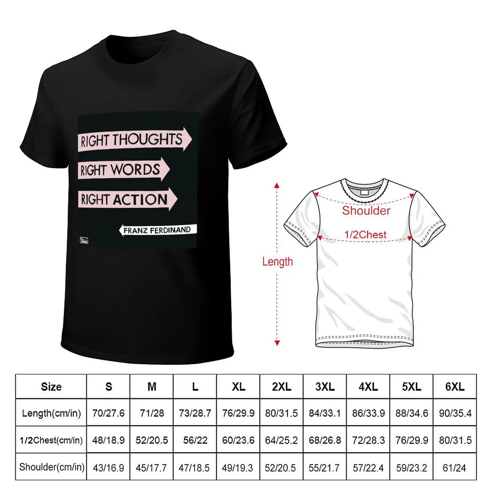 Franz Ferdinand right thoughts right words right action T-Shirt Festival Casual Short Sleeve