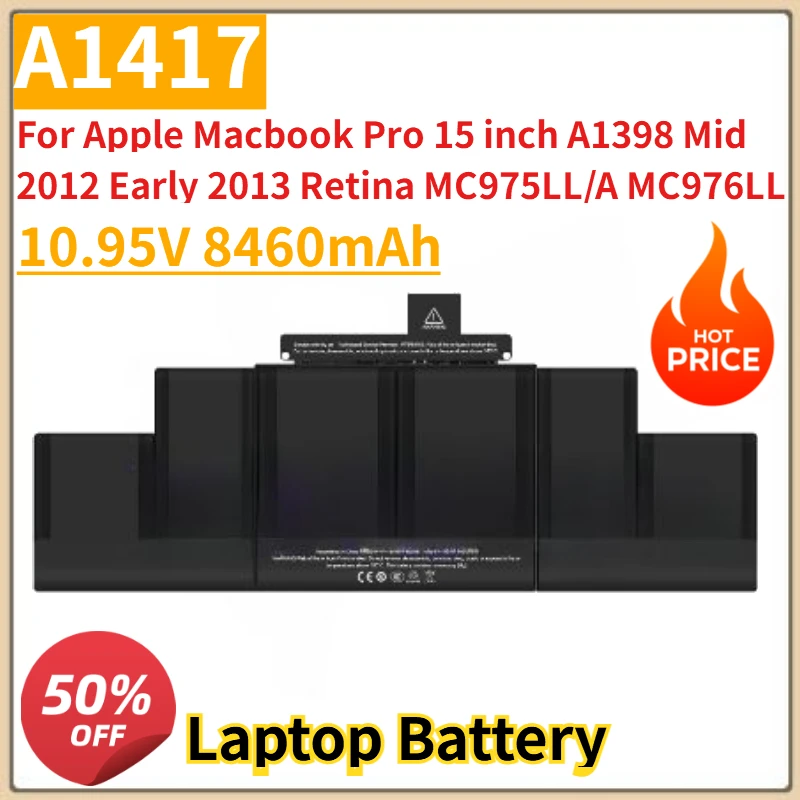 

New A1417 Laptop Battery 10.95V 8460mAh for Apple Macbook Pro 15 inch A1398 Mid 2012 Early 2013 Retina MC975LL/A MC976LL