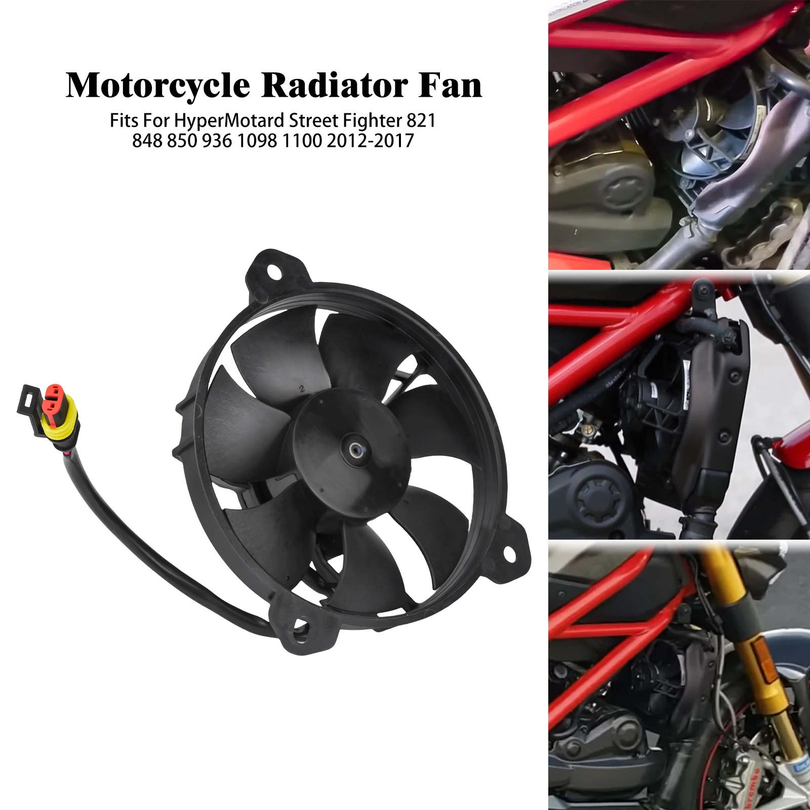 

Motorcycle Radiator Cooling Fan For HyperMotard Streetfighter 821 850 936 1098 1100 2012-2017 Water Tank Cooling Radiator Fan