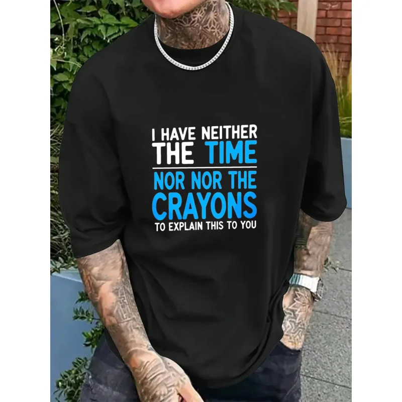 

Мужская футболка черная I Have Neither The Time Nor The Crayons To Explain This To You с принтом и текстом, высококачественный хлопок 18