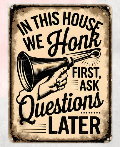 IN THIS HOUSE WE HONK FIRST METAL POSTER WALL TIN SIGN MAN CAVE SHED HOME PLAQUE --Tin Sign