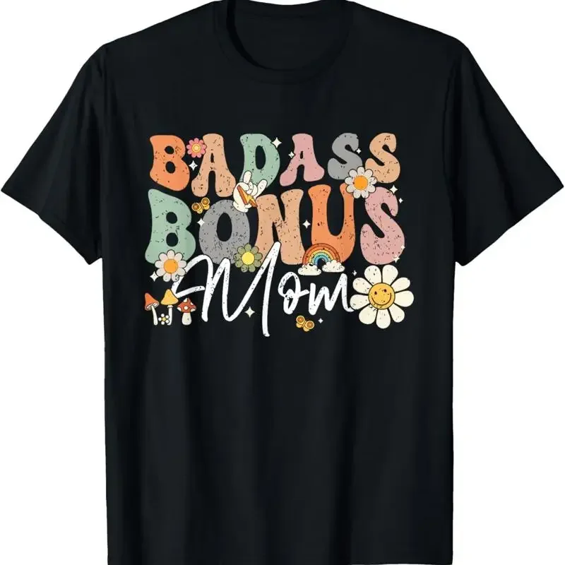 Badass Bonus Mom Funny Step Mother'S Day T Shirt
