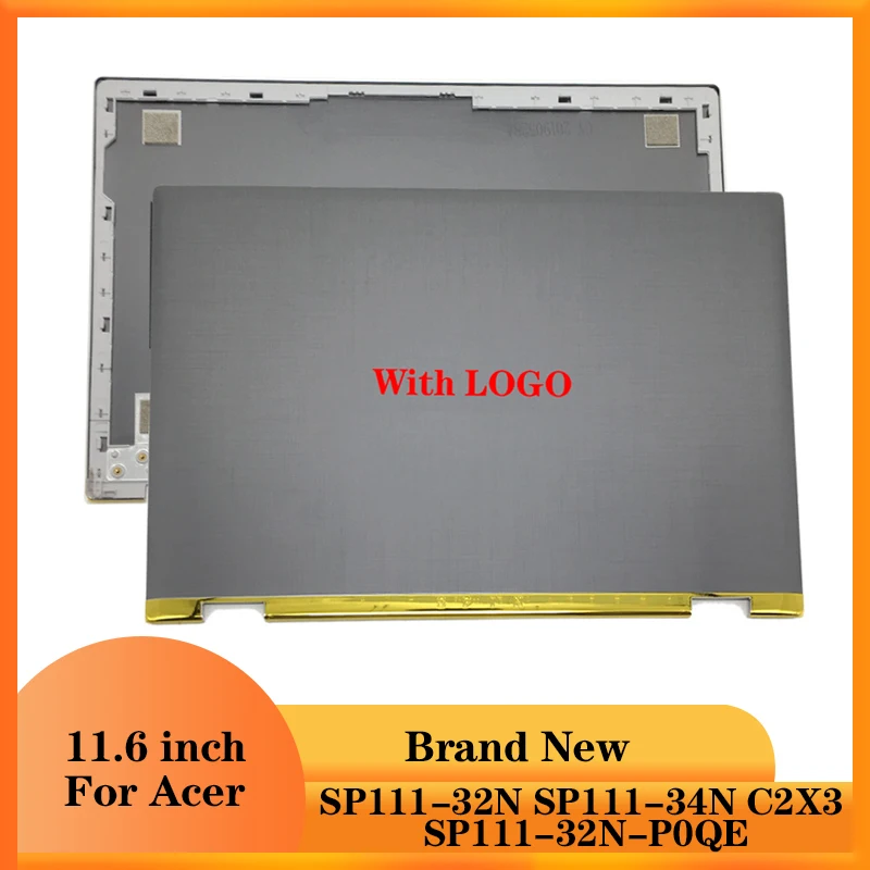 

NEW For Acer Spin 1 SP1 SP111-32N SP111-34N C2X3 SP111-32N-P0QE 11.6" Laptop LCD Back Cover