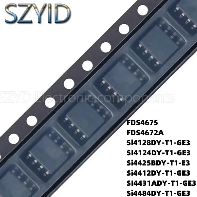 100PCS SOP8 FDS4675 FDS4672A Si4128DY-T1-GE3 SI4124DY-T1-GE3 Si4425BDY-T1-E3 Si4412DY-T1-GE3 SI4431ADY-T1-GE3 Si4484DY-T1-GE3