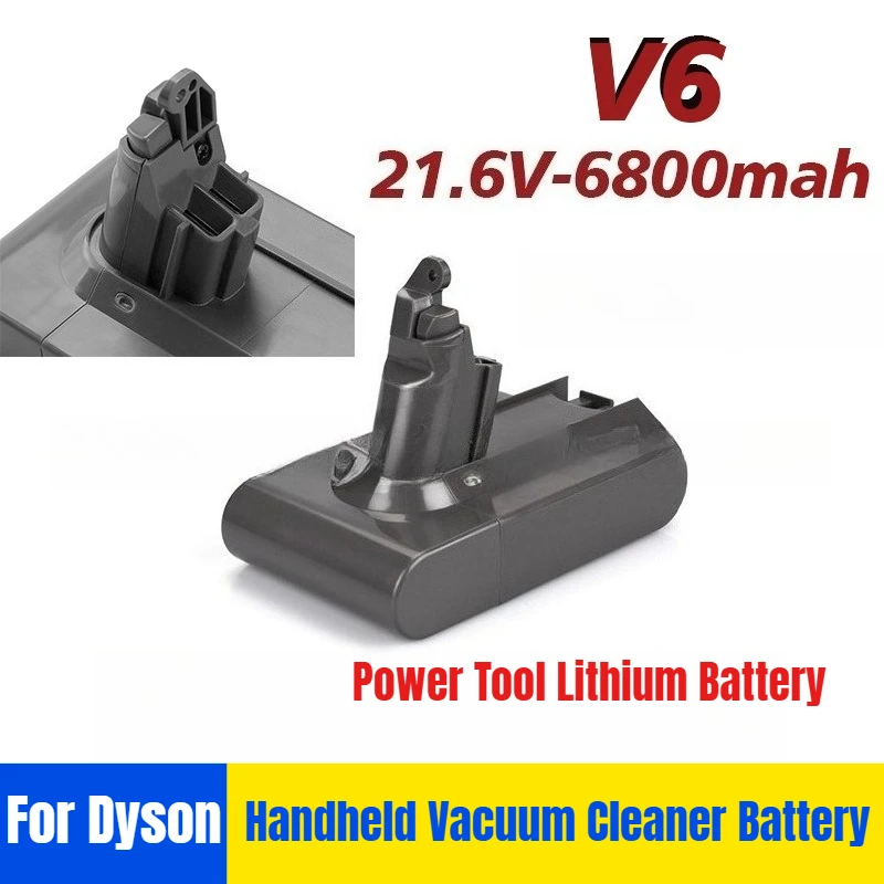 

21.6V 6800mAh For Dyson V6 Handheld Vacuum Cleaner Rechargeable Power Tool Lithium Battery