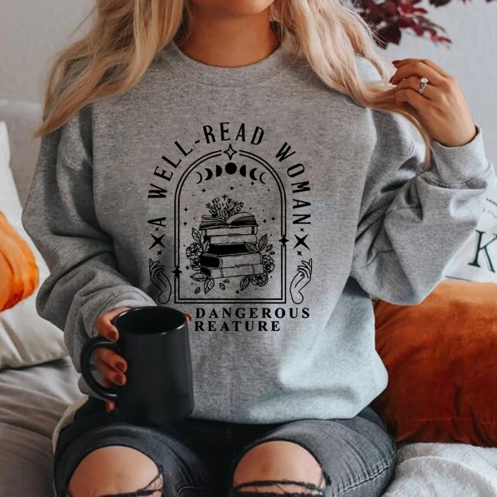 A Well Read Woman Is A Dangerous Creature Sweatshirt Bookish Merch Hoodie Unsiex Vintage Sweatshirts Book Lovers Gifts Pullover