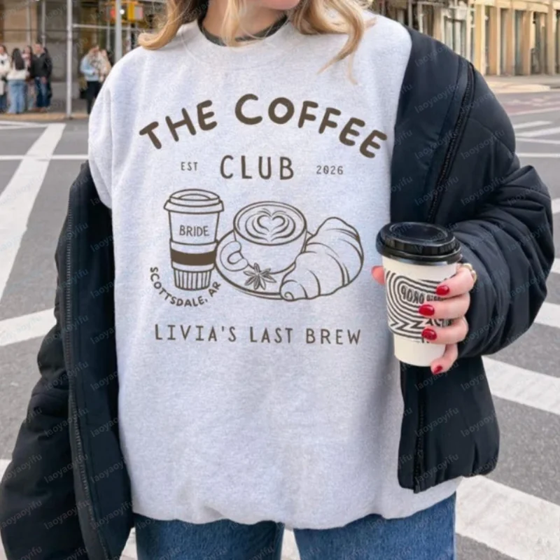 The Coffee Club Sweatshirt Bachelorette Love Is Brewing Bach One Last Brew Custom Bridal Crewnecks Coffee & Croissant French