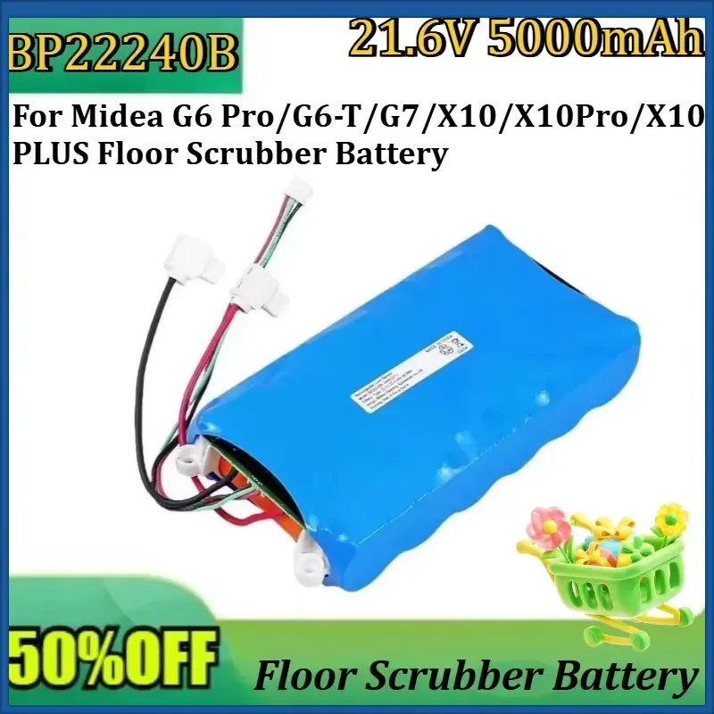 New BP22240B 21.6V 5000mAh High Quality Battery for Midea G6 Pro/G6-T/G7/X10/X10Pro/X10 PLUS Floor Scrubber Battery